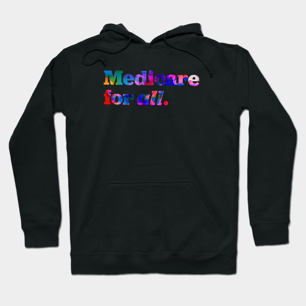 Medicare For All Hoodie by Shelly’s